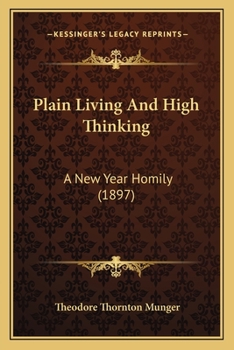 Paperback Plain Living And High Thinking: A New Year Homily (1897) Book