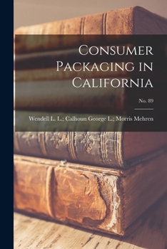 Paperback Consumer Packaging in California; No. 89 Book