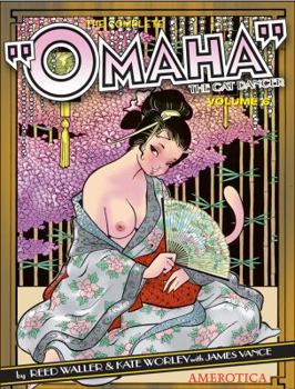 Omaha the Cat Dancer, Vol. 6 (Omaha the Cat Dancer) - Book #6 of the Complete "Omaha" the Cat Dancer