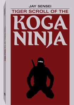Paperback Tiger Scroll Of The Koga Ninja Book