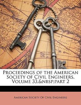 Paperback Proceedings of the American Society of Civil Engineers, Volume 33, part 2 Book