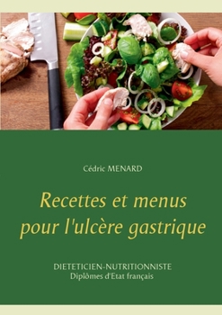 Paperback Recettes et menus pour l'ulcère gastrique [French] Book