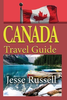 Paperback Canada Travel Guide: Vacation and Tourism Book