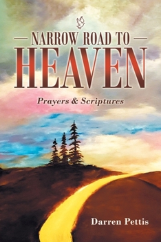 Paperback Narrow Road to Heaven: Prayers & Scriptures Book