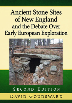 Paperback Ancient Stone Sites of New England and the Debate Over Early European Exploration, 2d ed. Book