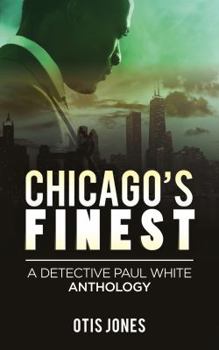 Paperback Chicago's Finest: A Detective Paul White Anthology Book