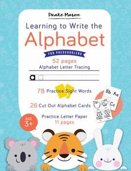 Paperback Learning to Write the Alphabet for Preschoolers: Alphabet Letter Tracing, Cut Out Alphabet Flash Cards, Sight Words, and Practice Letter Paper Book