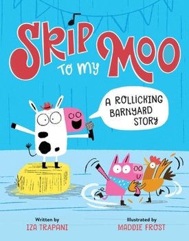 Hardcover Skip to My Moo: A Rollicking Barnyard Story Book