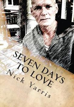 Paperback Seven Days To Love: A story of courage honesty and Love Book