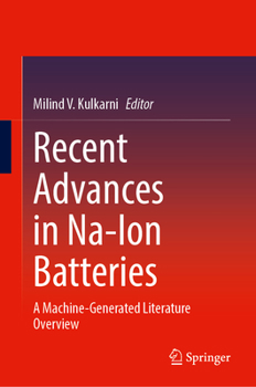 Hardcover Recent Advances in Na-Ion Batteries: A Machine-Generated Literature Overview Book