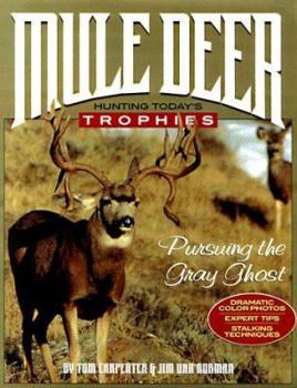 Paperback Mule Deer: Hunting Today's Trophies Book