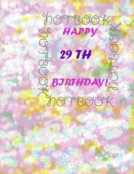 Paperback Happy 29Th Birthday !: each page will be better than the previous one !!! Book