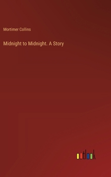 Hardcover Midnight to Midnight. A Story Book