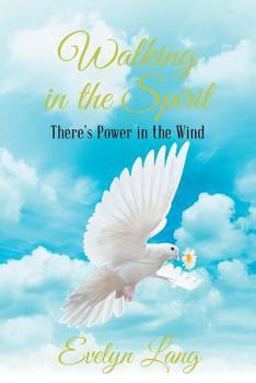 Paperback Walking in the Spirit: There's Power in the Wind Book