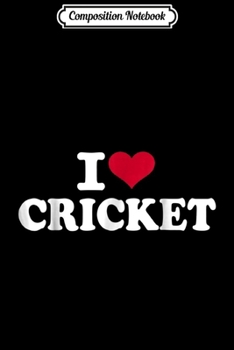Paperback Composition Notebook: I love cricket Journal/Notebook Blank Lined Ruled 6x9 100 Pages Book
