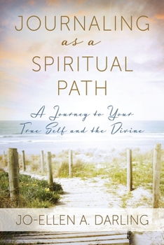 Paperback Journaling as a Spiritual Path: A Journey to Your True Self and the Divine Book