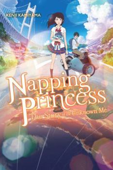 Paperback Napping Princess (Light Novel): The Story of the Unknown Me Book