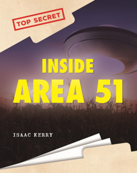 Inside Area 51 (Top Secret (Alternator Books
