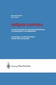 Paperback Intelligentes Krankenhaus: Innovative Beispiele Der Organisationsentwicklung in Krankenhäusern Und Pflegeheimen [German] Book