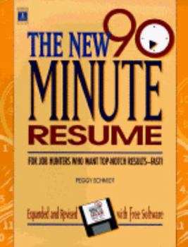 Paperback The New 90-Minutes Resume: For Job Hunters Who Want Top-Notch Results-Fast!, with Disk Book