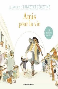 Paperback Ernest et Célestine - Amis pour la vie: Livre CD [French] Book