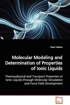 Paperback Molecular Modeling and Determination of Properties of Ionic Liquids Book