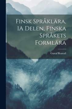 Paperback Finsk Språklära, 1A Delen, Finska Språkets Formlära [Swedish] Book