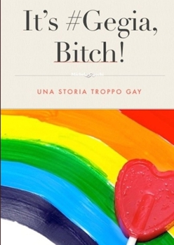 Paperback It's #Gegia, Bitch! [Italian] Book