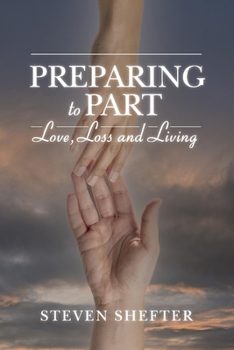 Paperback Preparing to Part: Love, Loss and Living Book