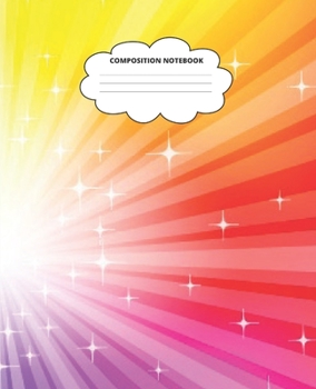 Rainbow Composition Notebook: Blank Lined Cute Notebooks for Girls Teens Kids School Writing Notes Journal (7.5 x 9.25 in)