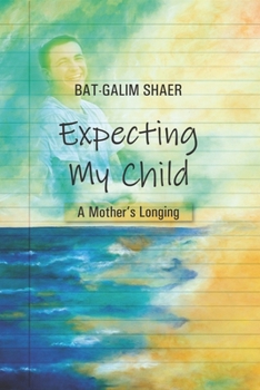 Paperback Expecting My Child: A Mother's Longing Book