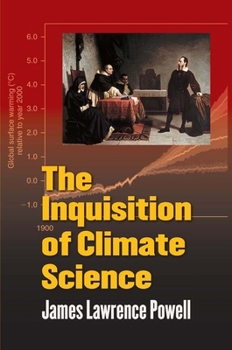 Hardcover The Inquisition of Climate Science Book
