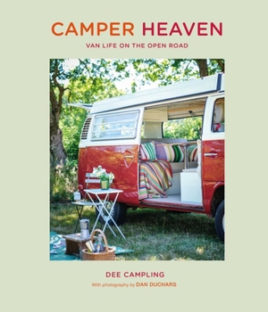 Hardcover Camper Heaven: Van Life on the Open Road Book