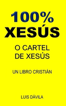 Paperback 100 % Xesús: O Cartel de Xesús [Galician] Book