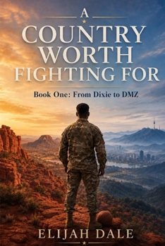 Paperback A Country Worth Fighting For: Book One: From Dixie to DMZ Book