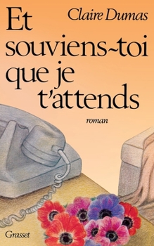 Paperback Et souviens-toi que je t'attends [French] Book
