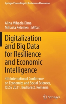 Hardcover Digitalization and Big Data for Resilience and Economic Intelligence: 4th International Conference on Economics and Social Sciences, Icess 2021, Bucha Book