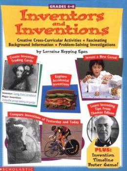 Paperback Inventors and Inventions: Mind-Stretching Cross-Curricular Activities That Build Creative Thinking and Problem-Solving Skills Book