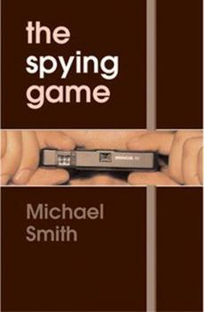 Paperback The Spying Game: The Secret History of British Espionage Book