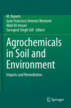 Paperback Agrochemicals in Soil and Environment: Impacts and Remediation Book