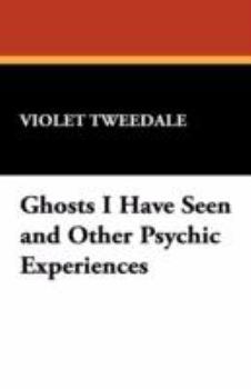 Paperback Ghosts I Have Seen and Other Psychic Experiences Book
