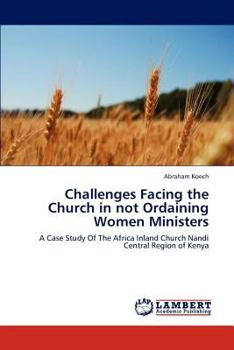 Paperback Challenges Facing the Church in not Ordaining Women Ministers Book