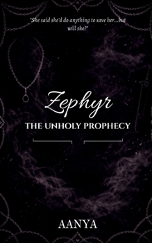 Paperback Zephyr: The Unholy Prophecy Book