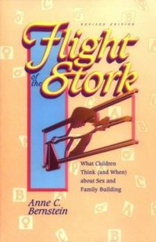 Paperback Flight of the Stork: What Children Think (And When) about Sex and Family Building Book