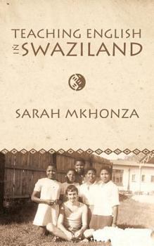 Paperback Teaching English in Swaziland: Essays on the Life of Gordon James Thomas Book