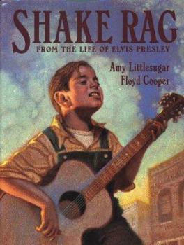Hardcover Shake Rag: From the Life of Elvis Presley Book