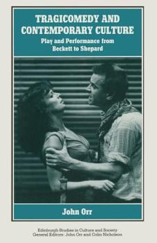 Paperback Tragicomedy and Contemporary Culture: Play and Performance from Beckett to Shepard Book