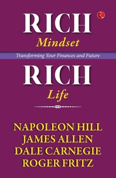 Paperback Rich Mindset, Rich Life: Transforming Your Finances and Future Book