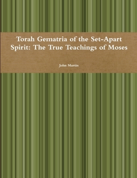 Paperback Torah Gematria of the Set-Apart Spirit: The True Teachings of Moses [Hebrew] Book