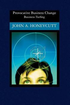 Paperback Provocative Business Change: Business-Turfing Book